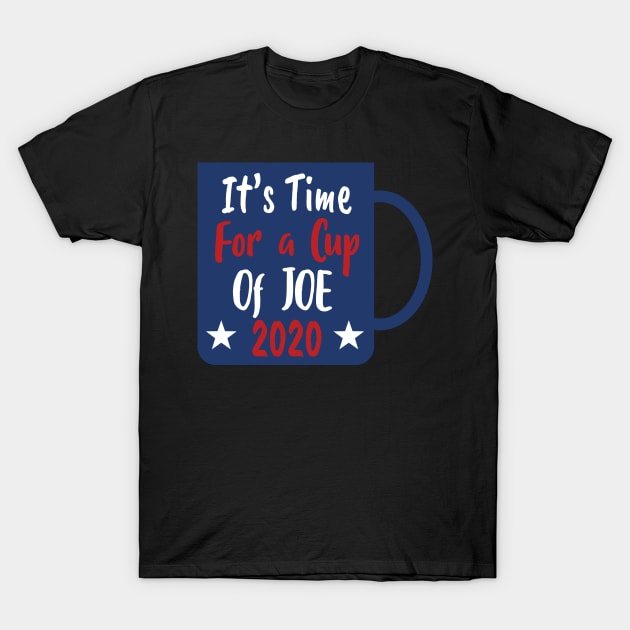 Copy of Cup Of Joe 2020 - Cup of JOE Biden T-Shirt by WassilArt